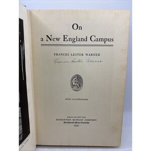 Signed 1937 On A New England‎ Campus By Frances Lester Warner First Edition